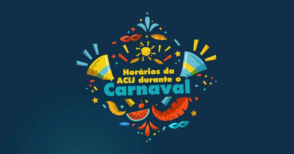 saiba-como-ficam-servicos-acij-feriado-carnaval