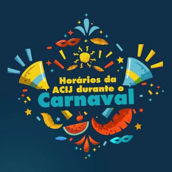 saiba-como-ficam-servicos-acij-feriado-carnaval