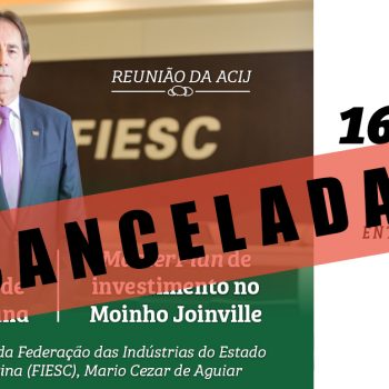 cancelada-reunao-na-acij-com-presidente-da-fiesc