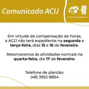 acij-faz-recesso-nos-dias-15-e-16-para-compensacao-de-horas-confira-o-plantao