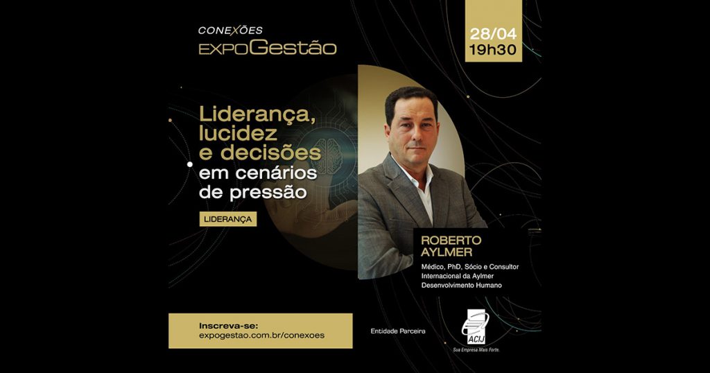 conexoes-expogestao-reflete-sobre-lucidez-e-decisoes-em-cenarios-de-pressao-neste-dia-28