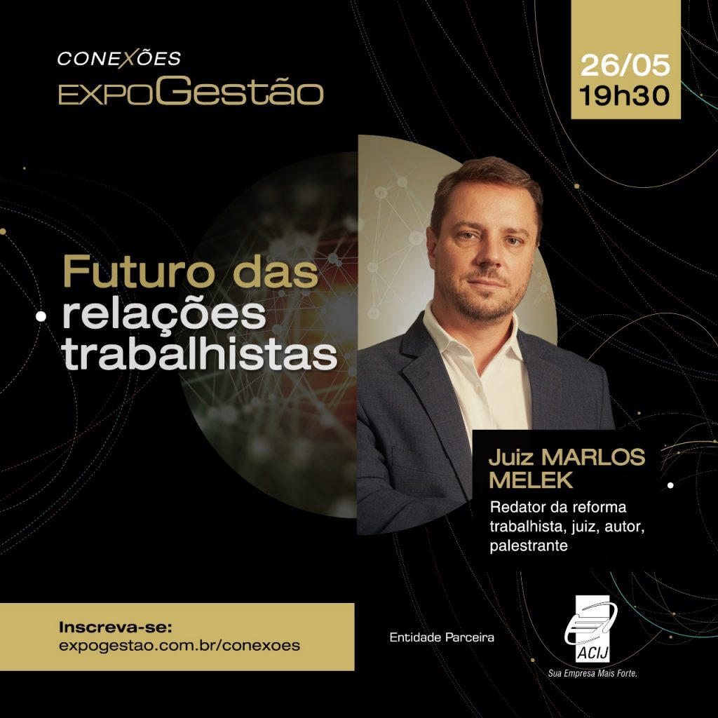 juiz-marlos-melek-analisa-o-futuro-das-relacoes-trabalhistas-no-conexoes-expogestao-dia-26-de-maio