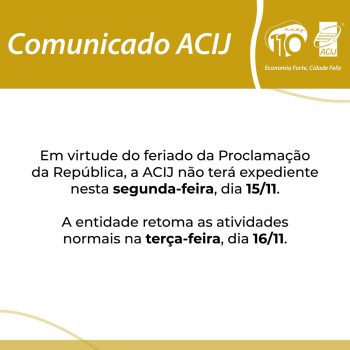 acij-informa-associados-e-comunidade-que-nao-tera-expediente-dia-15-de-novembro