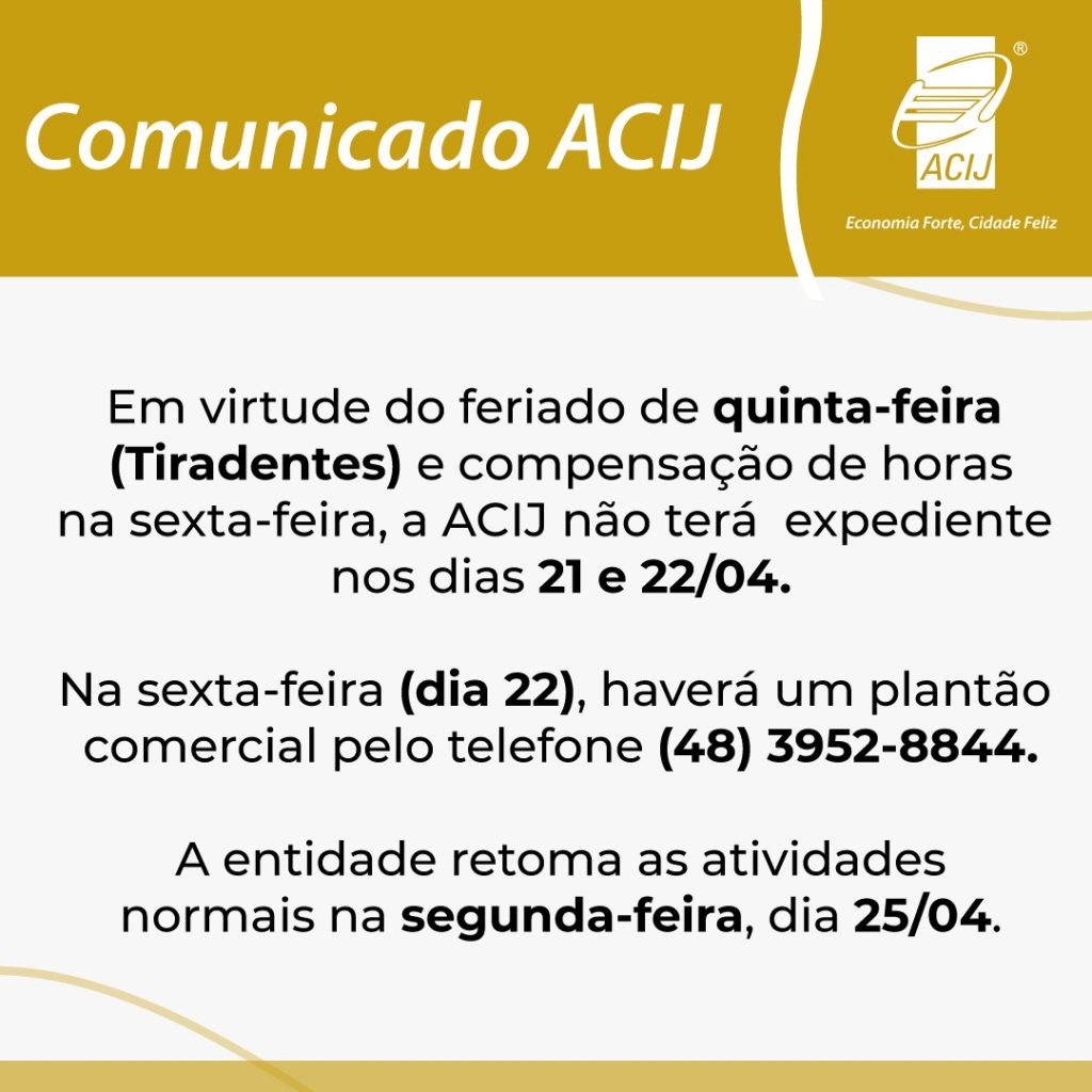 acij-informa-associados-e-comunidade-que-nao-tera-expediente-nos-dias-21-e-22-de-abril