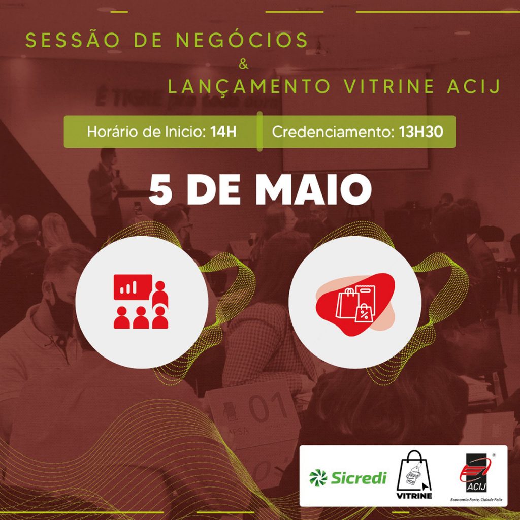 reserve-a-data-de-5-de-maio-para-nova-edicao-da-sessao-de-negocios-e-lancamento-do-vitrine-acij