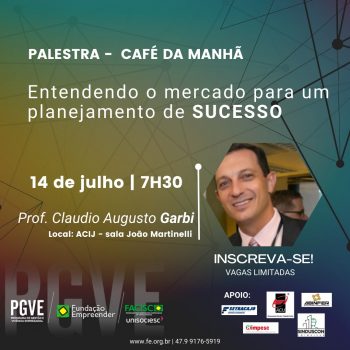 mercado-e-planejamento-sao-temas-de-palestra-da-fundacao-empreender-neste-dia-14-de-julho-na-acij