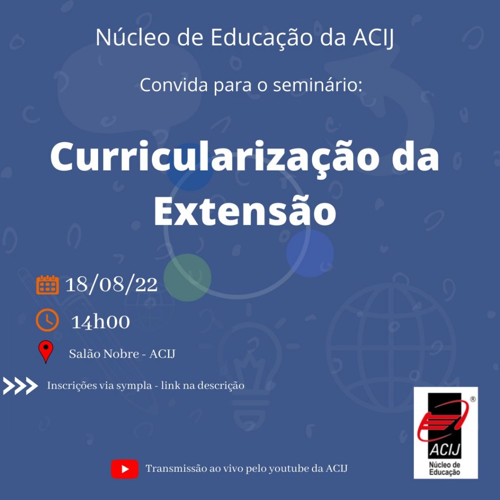 nucleo-de-educacao-da-acij-realiza-seminario-da-curricularizacao-da-extensao-no-dia-18-de-agosto