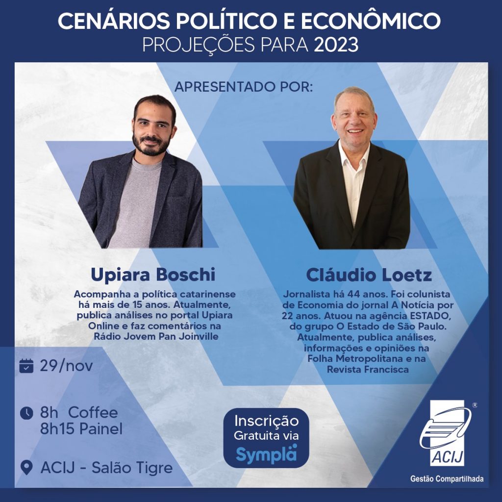 gestao-compartilhada-da-acij-encerra-o-ano-dia-29-com-projecoes-de-upiara-boschi-e-claudio-loetz-para-a-politica-e-a-economia-em-2023-