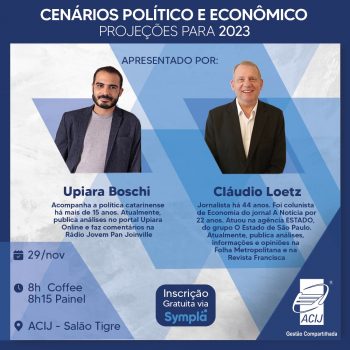 gestao-compartilhada-da-acij-encerra-o-ano-dia-29-com-projecoes-de-upiara-boschi-e-claudio-loetz-para-a-politica-e-a-economia-em-2023-