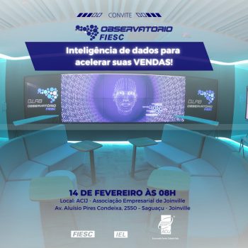 acij-sedia-neste-dia-14-de-fevereiro-evento-gratuito-da-fiesc-sobre-inteligencia-de-dados-para-acelerar-vendas