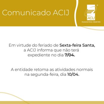 acij-informa-associados-e-comunidade-que-nao-tera-expediente-nesta-sexta-feira-santa