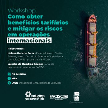 acij-sedia-em-16-de-maio-workshop-da-facisc-sobre-beneficios-tarifarios-e-riscos-em-operacoes