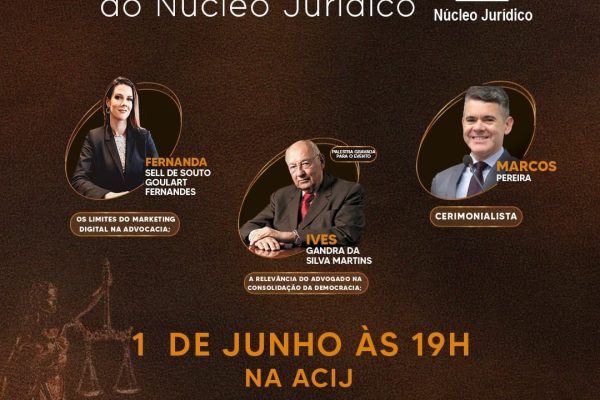 nucleo-juridico-da-acij-celebra-aniversario-com-palestras-e-homenagens-no-dia-1-de-junho