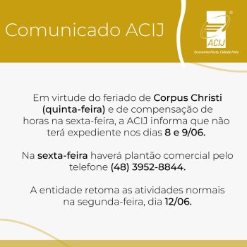 acij-informa-associados-parceiros-e-comunidade-que-nao-tera-expediente-nos-dias-8-e-9-de-junho