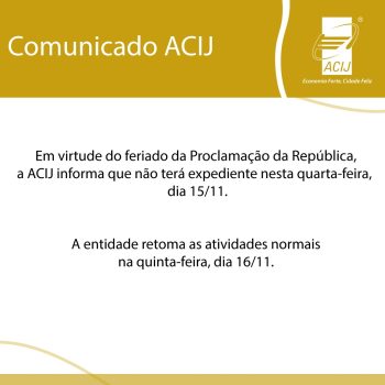 acij-informa-associados-e-parceiros-que-nao-tera-expediente-neste-dia-15-de-novembro