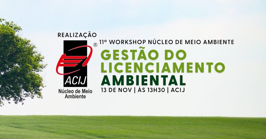 acij-sedia-whorkshop-sobre-gestao-de-licenciamento-ambiental-neste-dia-13-de-novembro