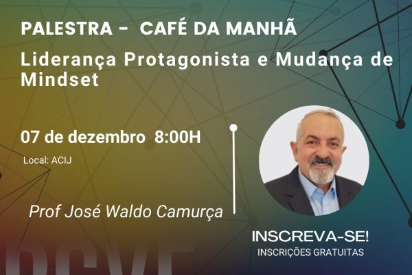 fundacao-empreender-promove-no-dia-7-12-na-acij-a-palestra-lideranca-protagonista-e-mudanca-de-mindset