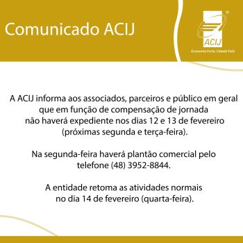 acij-informa-associados-e-parceiros-que-nao-tera-expediente-nos-dias-12-e-13-de-fevereiro-