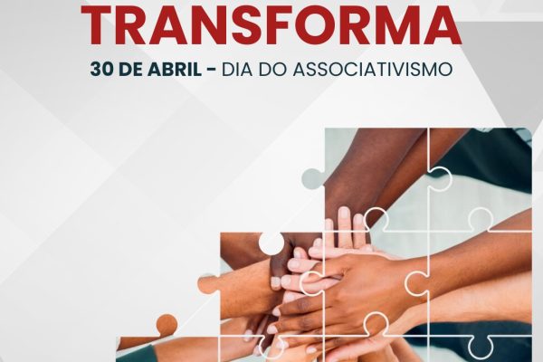 30-abril-dia-associativismo-uniao-transforma-realidades