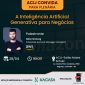 plenaria-acij-dia-28-mostra-como-inteligencia-artificial-generativa-pode-transformar-negocios-