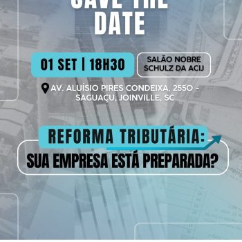 reforma-tributaria-sua-empresa-esta-preparada-reserve-data-1-setembro-para-saber-mais-sobre-tema-plenaria-acij