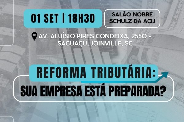 reforma-tributaria-sua-empresa-esta-preparada-reserve-data-1-setembro-para-saber-mais-sobre-tema-plenaria-acij