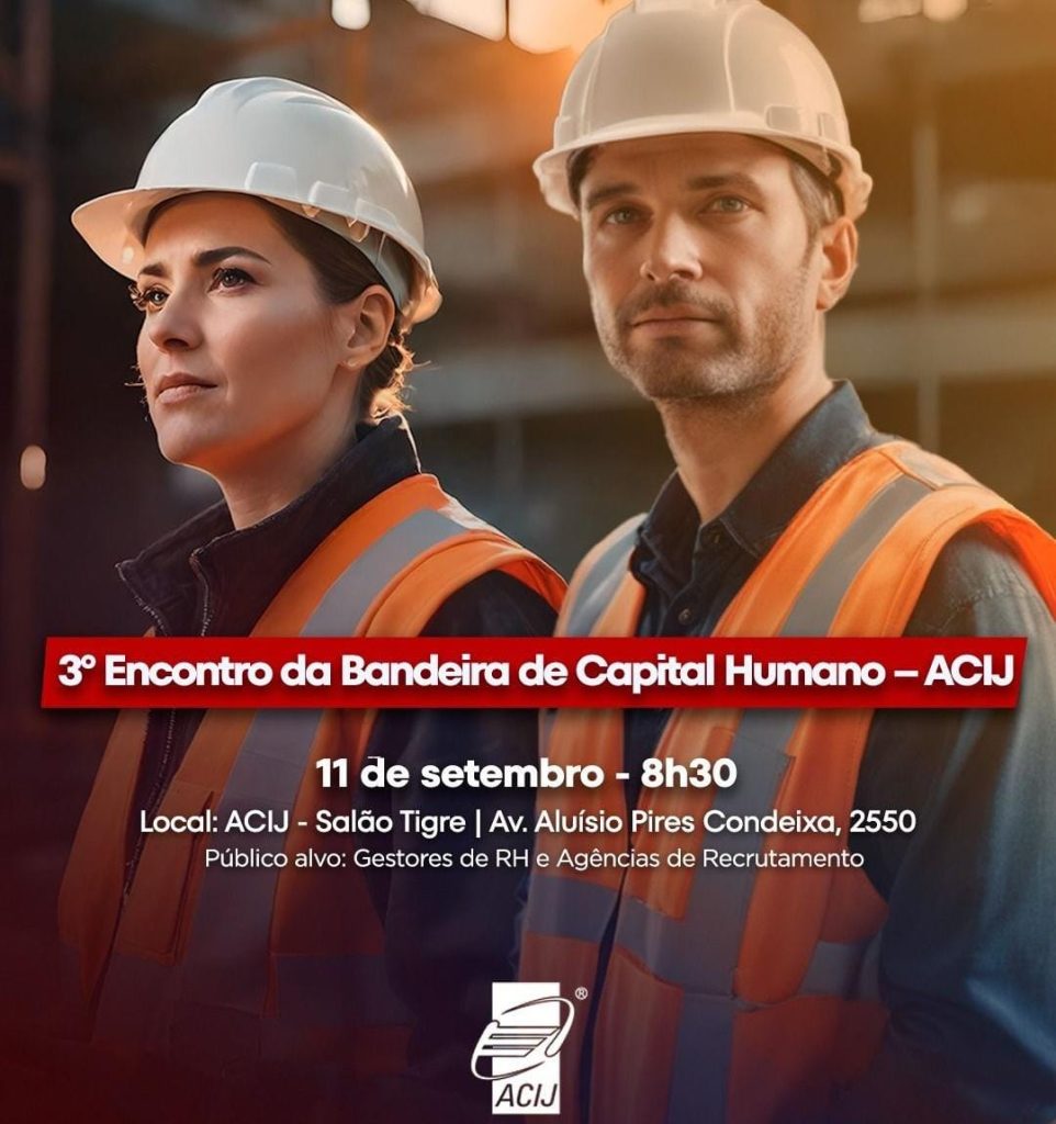 bandeira-capital-humano-acij-promove-dia-11-setembro-seminario-sobre-desafio-retencao-profissionais
