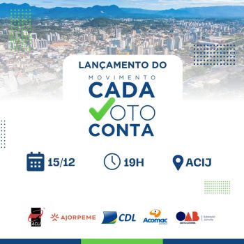acij-acomac-ajorpeme-cdl-oab-lancam-segunda-feira-dia-15-12-movimento-cada-voto-conta